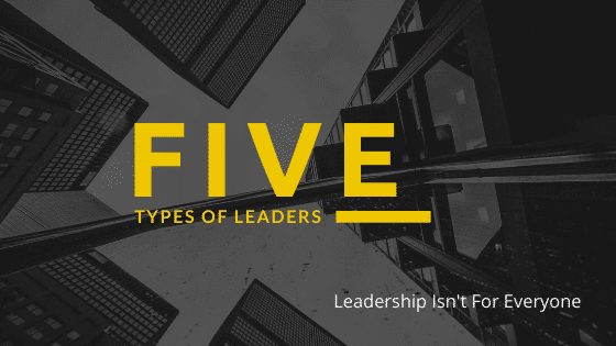 Five Types of Leaders